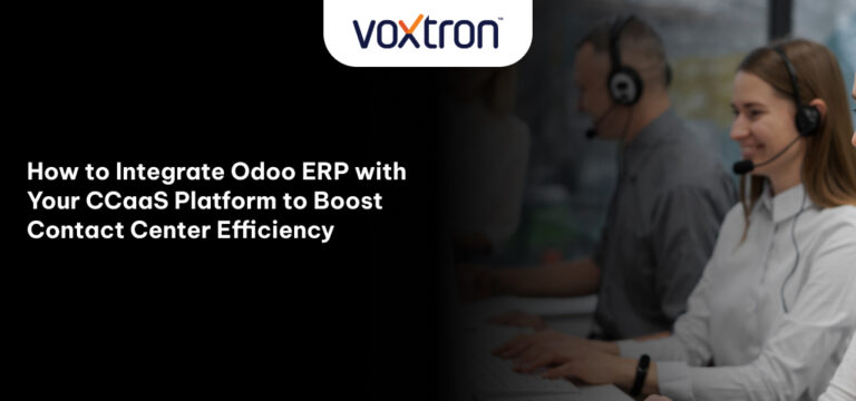 How to Integrate Odoo ERP with Your CCaaS Platform to Boost Contact Center Efficiency