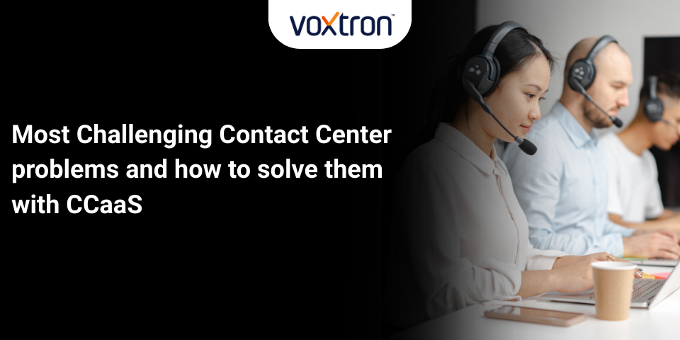 CCaaS Challenges