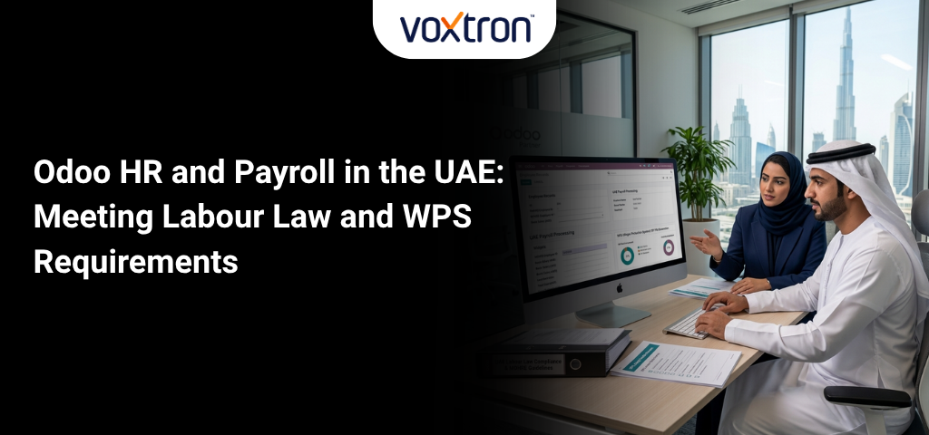 Odoo HR and Payroll in the UAE: Meeting Labour Law and WPS Requirements